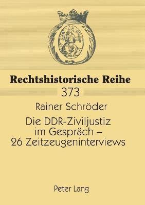 bokomslag DDR-Ziviljustiz im Gespraech - 26 Zeitzeugeninterviews