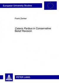 bokomslag 'Ceteris Paribus' in Conservative Belief Revision