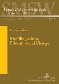 bokomslag Multilingualism, Education and Change