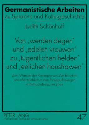 bokomslag Von «Werden Degen» Und «Edelen Vrouwen» Zu «Tugentlichen Helden» Und «Eelichen Hausfrawen»