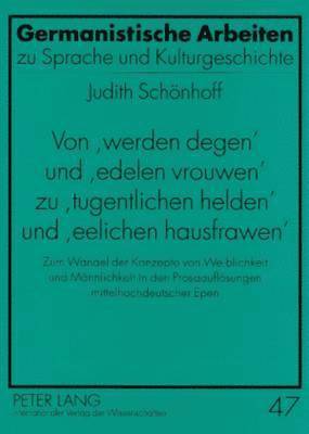 bokomslag Von 'Werden Degen' Und 'Edelen Vrouwen' Zu 'Tugentlichen Helden' Und 'Eelichen Hausfrawen'