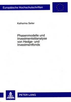 Phasenmodelle Und Investmentstilanalyse Von Hedge- Und Investmentfonds 1