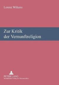 bokomslag Zur Kritik der Vernunftreligion