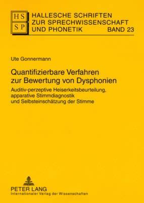 Ute Gonnermann, Lutz Christian Anders, Ursula Hirschfeld, Eva-Maria Krech, Eberhard Stock - Quantifizierbare Verfahren Zur Bewertung Von Dysphonien, Häftad