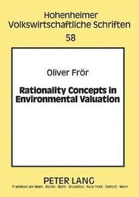 bokomslag Rationality Concepts in Environmental Valuation