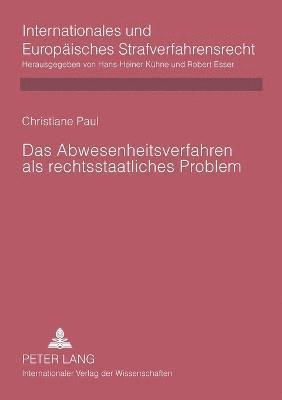 bokomslag Abwesenheitsverfahren als rechtsstaatliches Problem