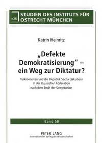 bokomslag «Defekte Demokratisierung» - Ein Weg Zur Diktatur?