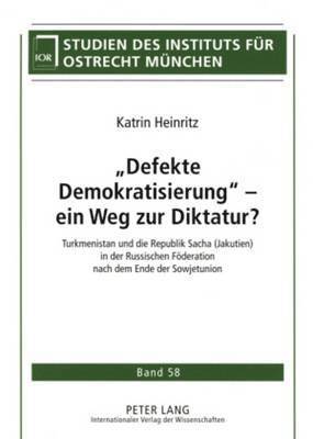 bokomslag «Defekte Demokratisierung» - Ein Weg Zur Diktatur?