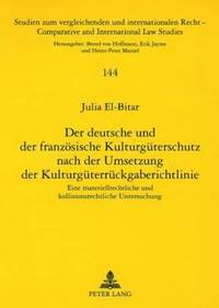bokomslag Der Deutsche Und Der Franzoesische Kulturgueterschutz Nach Der Umsetzung Der Kulturgueterrueckgaberichtlinie