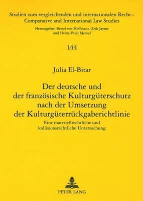 bokomslag Deutsche Und Der Franzoesische Kulturgueterschutz Nach Der Umsetzung Der Kulturgueterrueckgaberichtlinie