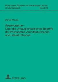 bokomslag Postmoderne - Ueber die Untauglichkeit eines Begriffs der Philosophie, Architekturtheorie und Literaturtheorie