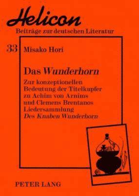 bokomslag Das «Wunderhorn»