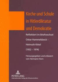 bokomslag Kirche Und Schule in Hitlerdiktatur Und Demokratie