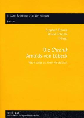 Die Chronik Arnolds Von Luebeck 1