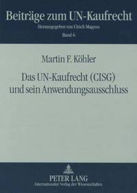 bokomslag Das Un-Kaufrecht (Cisg) Und Sein Anwendungsausschluss