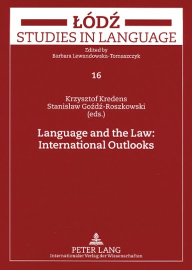 Krzysztof Kredens, Stanislaw Gozdz-Roszkowski - Language and the Law: International Outlooks, Häftad