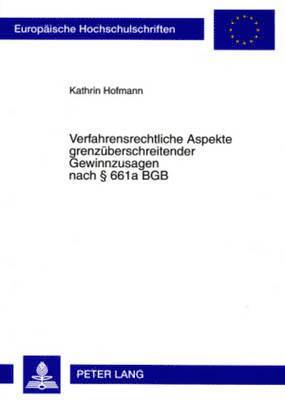 bokomslag Verfahrensrechtliche Aspekte Grenzueberschreitender Gewinnzusagen Nach  661a Bgb