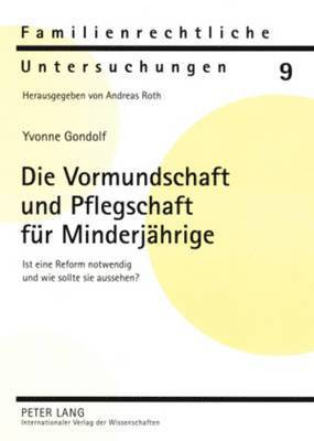 bokomslag Die Vormundschaft Und Pflegschaft Fuer Minderjaehrige