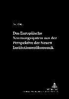 Das Europaeische Normungssystem Aus Der Perspektive Der Neuen Institutionenoekonomik 1