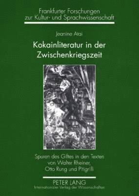 Jeanine Atai, Heiner Boehncke - Kokainliteratur in Der Zwischenkriegszeit, Häftad