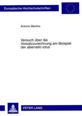 bokomslag Versuch Ueber Die Vorsatzzurechnung Am Beispiel Der 'Aberratio Ictus'