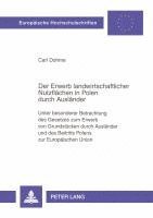 Carl Dohme - Der Erwerb Landwirtschaftlicher Nutzflaechen in Polen Durch Auslaender, Häftad