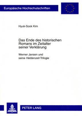 bokomslag Das Ende des historischen Romans im Zeitalter seiner Verklaerung