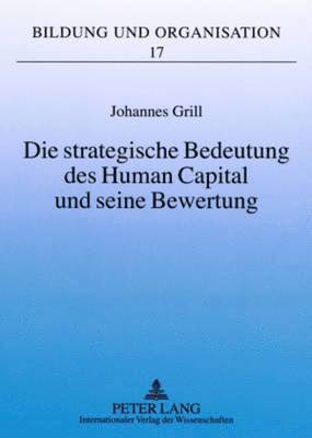 bokomslag Die Strategische Bedeutung Des Human Capital Und Seine Bewertung