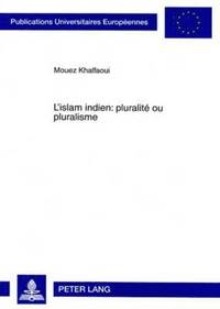 bokomslag L'Islam Indien: Pluralit Ou Pluralisme