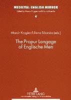 bokomslag The Propur Langage of Englische Men
