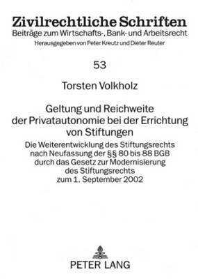 Torsten Volkholz, Peter Kreutz - Geltung Und Reichweite Der Privatautonomie Bei Der Errichtung Von Stiftungen, Häftad