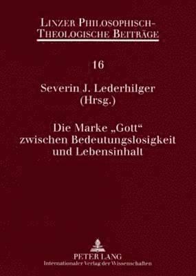 Die Marke «Gott» Zwischen Bedeutungslosigkeit Und Lebensinhalt
