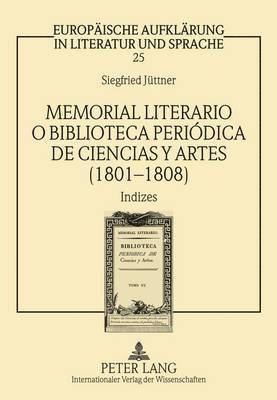 Memorial Literario O Biblioteca Peridica de Ciencias Y Artes (1801-1808) 1