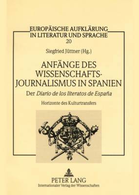 Siegfried Jüttner - Anfaenge des Wissenschaftsjournalismus in Spanien, Inbunden