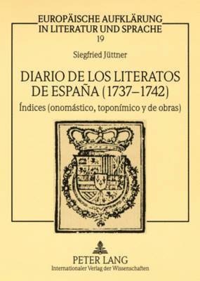 Siegfried Jüttner, Siegfried Jüttner - Diario de los literatos de España (1737-1742), Häftad