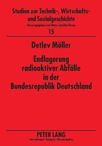 bokomslag Endlagerung radioaktiver Abfaelle in der Bundesrepublik Deutschland
