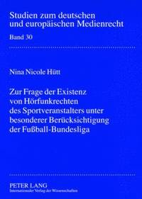 bokomslag Zur Frage Der Existenz Von Hoerfunkrechten Des Sportveranstalters Unter Besonderer Beruecksichtigung Der Fussball-Bundesliga