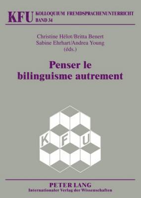 bokomslag Penser le bilinguisme autrement