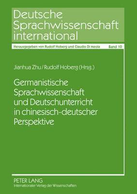 Germanistische Sprachwissenschaft Und Deutschunterricht in Chinesisch-Deutscher Perspektive 1