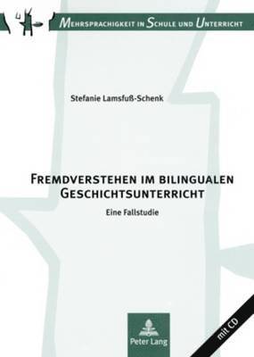 Stefanie Lamsfuß-Schenk, Dieter Wolff, Stephan Breidbach - Fremdverstehen Im Bilingualen Geschichtsunterricht, Häftad