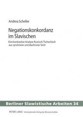 Andrea Scheller, Wolfgang Gladrow - Negationskonkordanz Im Slavischen, Häftad