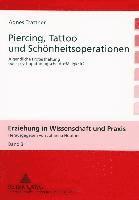 bokomslag Piercing, Tattoo Und Schoenheitsoperationen