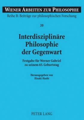 bokomslag Interdisziplinaere Philosophie Der Gegenwart