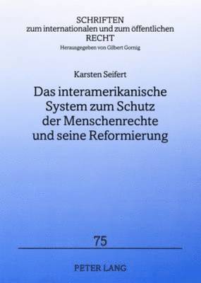 Das Interamerikanische System Zum Schutz Der Menschenrechte Und Seine Reformierung 1