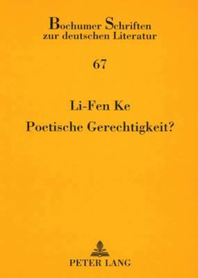 Li-Fen Ke, Gerhard Plumpe - Poetische Gerechtigkeit?, Häftad