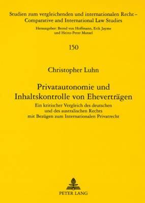 Privatautonomie Und Inhaltskontrolle Von Ehevertraegen