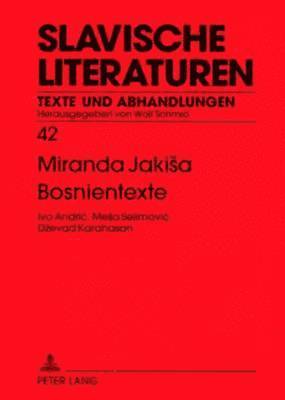 Miranda Jakisa, Wolf Schmid - Bosnientexte, Häftad