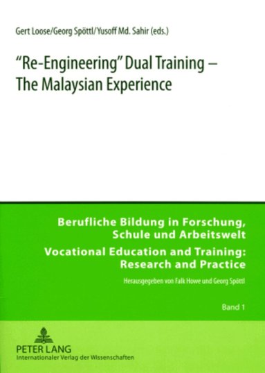 Gert Loose, Yusoff Md. Bin Sahir - «Re-Engineering» Dual Training – The Malaysian Experience, Häftad