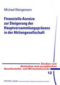 bokomslag Finanzielle Anreize Zur Steigerung Der Hauptversammlungspraesenz in Der Aktiengesellschaft