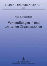 bokomslag Verhandlungen in Und Zwischen Organisationen